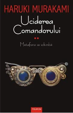 Ebook Uciderea Comandorului Vol. 2. Metafora Se Schimba