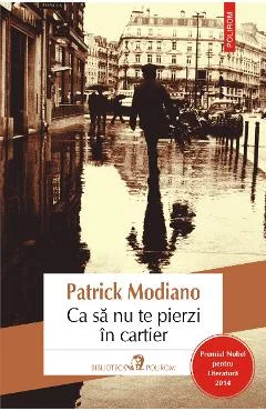 Ebook Ca Sa Nu Te Pierzi In Cartier - Patrick Modiano