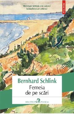 Ebook Femeia De Pe Scări - Bernhard Schlink