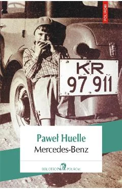 Ebook Mercedes-Benz. Din Scrisorile Catre Hrabal - Pawel Huelle
