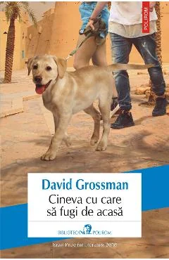 Ebook Cineva Cu Care Sa Fugi De Acasa - David Grossman