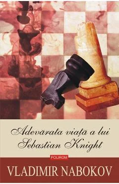Ebook Adevarata Viata A Lui Sebastian Knight - Vladimir Nabokov