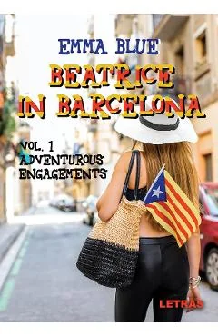 Ebook Beatrice In Barcelona. Vol. 1 Adventurous Engagements
