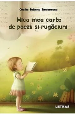 Ebook Mica Mea Carte De Poezii Și Rugăciuni - Cecilia Tatiana Simionescu