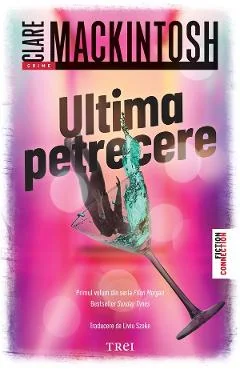 Ebook Ultima Petrecere. Seria Ffion Morgan Vol. 1 - Clare Mackintosh
