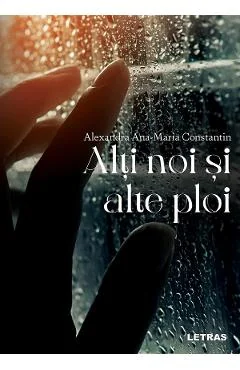 Ebook Alti Noi Și Alte Ploi - Alexandra Ana Maria Constantin