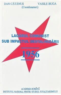 Ebook Putere Si Societate. Lagarul Comunist Sub Impactul Destalinizarii 1956 - Dan Catanus, Vasile Buga