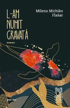 Ebook L-am Numit Cravata - Milena Michiko Flasar