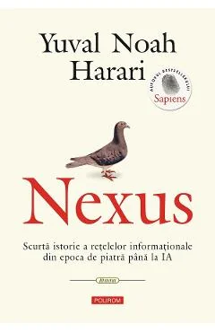 Ebook Nexus. Scurta Istorie A Retelelor Informationale Din Epoca De Piatra Pana La Ia - Yuval Noah Harari