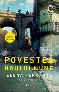 Ebook Povestea Noului Nume. Tetralogia Napolitana Vol. 2 - Elena Ferrante