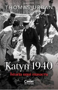 Ebook Katyn 1940. Istoria Unui Masacru - Thomas Urban