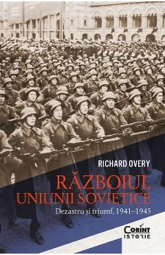 EBook Razboiul Uniunii Sovietice: Dezastru Și Triumf 1941–1945