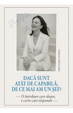 Ebook Daca Sunt Atat De Capabila, De Ce Mai Am Un Sef