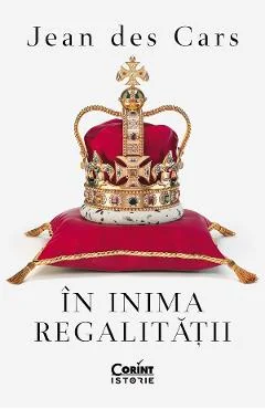 Ebook In Inima Regalitatii - Jean Des Cars
