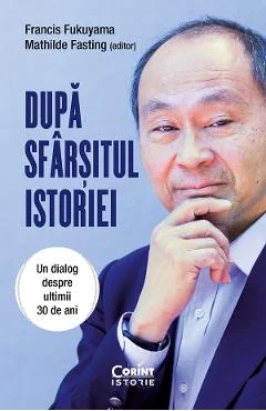 Ebook După Sfârșitul Istoriei. Un Dialog Despre Ultimii 30 De Ani - Francis Fukuyama, Mathilde Fasting