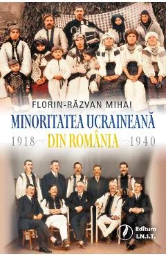 Ebook Minoritatea Ucraineana Din Romania (1918-1940) - Florin-Razvan Mihai