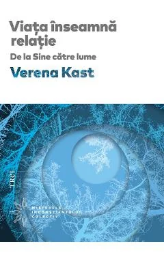 Ebook Viata Inseamna Relatie. De La Sine Catre Lume