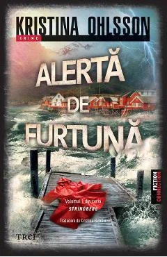 Ebook Alertă De Furtună. Seria Strindberg Vol.1 - Kristina Ohlsson
