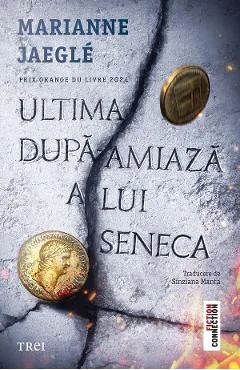 Ebook Ultima După-amiază A Lui Seneca - Marianne Jaegle