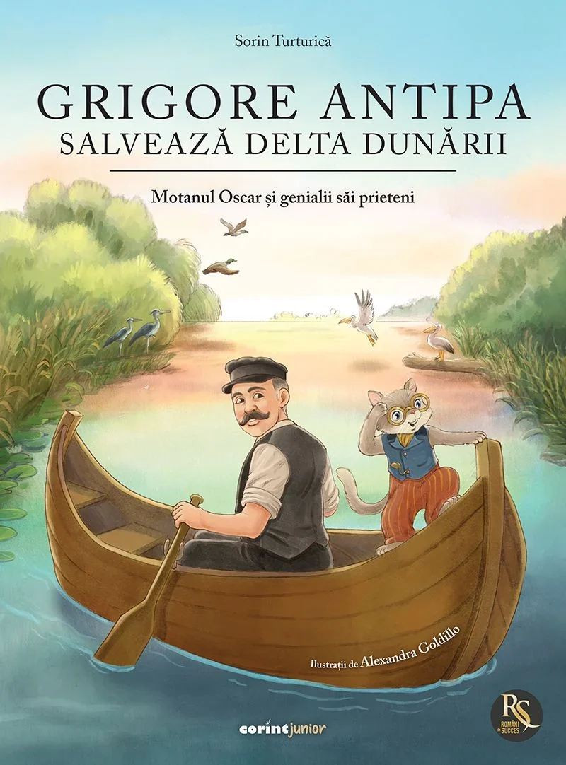 Grigore Antipa salveaza Delta Dunarii, Motanul Oscar si genialii sai prieteni, Sorin Turturica